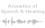Acoustics of Speech and Hearing Home Page