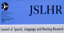 Journal of Speech Language and Hearing Research - latest contents